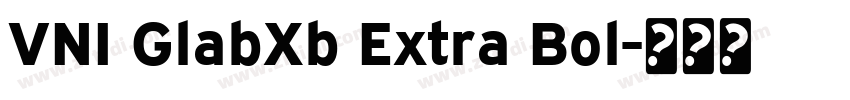VNI GlabXb Extra Bol字体转换